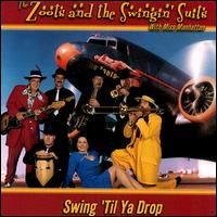 Swing 'Til Ya Drop von The Zoots & the Swinging Suits