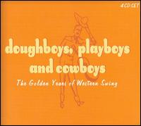 Doughboys, Playboys and Cowboys: The Golden Years of Western Swing von Various Artists