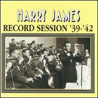 Record Session: 1939-1942 von Harry James