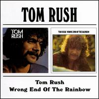 Tom Rush/Wrong End of the Rainbow von Tom Rush