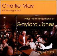 Plays the Arrangements of Gaylord Jones von Charlie May