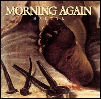 Martyr von Morning Again