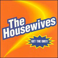 Get the Dirt von Housewives