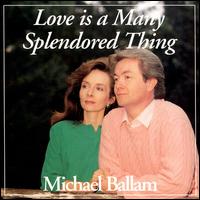 Love Is a Many Splendored Thing von Michael Ballam