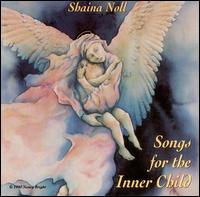 Songs for the Inner Child von Shaina Noll