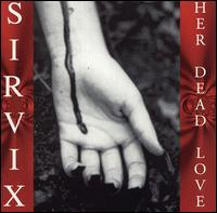 Her Dead Love von Sirvix