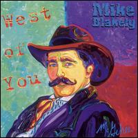 West of You von Mike Blakley