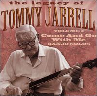 Legacy of Tommy Jarrell, Vol. 3: Come and Go with Me von Tommy Jarrell