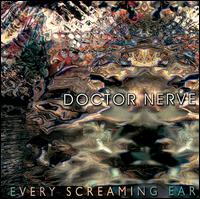 Every Screaming Ear von Doctor Nerve