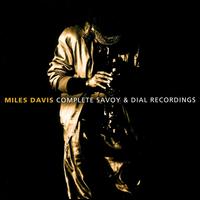 Complete Savoy and Dial Recordings von Miles Davis