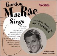 Gordon MacRae Sings: Including Duets with Jo Stafford von Gordon MacRae