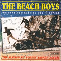 Unsurpassed Masters, Vol. 1 (1962): The Alternate "Surfin' Safari" Album von The Beach Boys