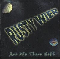 Are We There Yet? von Rusty Wier