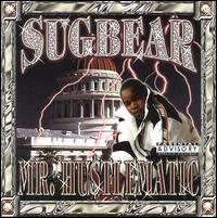 Mr. Hustlematic von Sugbear