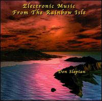 Electronic Music From the Rainbow Isle von Don Slepian