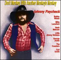 Don't Monkey with Another Monkey's Monkey von Johnny Paycheck