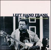 Live at the Knickerbocker Cafe von Left Hand Frank