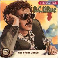 Let Them Dance: The Best of D.C. Larue von D.C. Larue