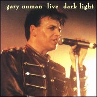 Live Dark Light von Gary Numan