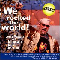 We Rocked the World!: Jesse Ventura and Minnesota Rock on! von Jesse Ventura