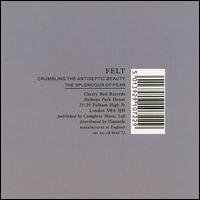 Crumbling the Antiseptic Beauty/Splendour of Fear von Felt