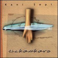 Kani Sepi von The Kâmkârs