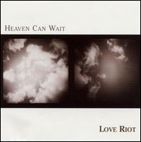 Heaven Can Wait von Love Riot