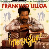 Merengue: Up-Up-Tempo Dance Dynamite from the D.R. von Francisco Ulloa