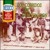 Mexico: Magia y Musica - Corridos Revolucion von Various Artists