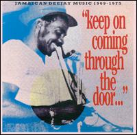 Keep on Coming Through the Door: Jamaican DJ Music von Various Artists