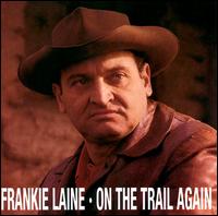 On the Trail Again von Frankie Laine