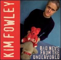 Bad News from the Underworld von Kim Fowley