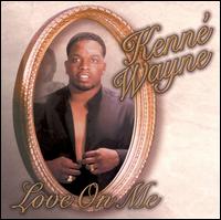 Love on Me von Kenne' Wayne