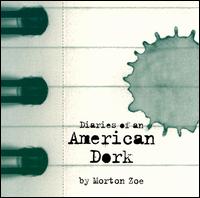 Diaries of an American Dork von Morton Zoe