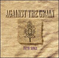 Faith Songs von Against the Grain