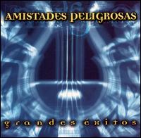 Grandes Exitos [EMI #1] von Amistades Peligrosas