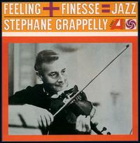 Feeling + Finesse = Jazz von Stéphane Grappelli