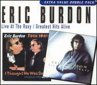 Live at the Roxy/Greatest Hits Alive von Eric Burdon