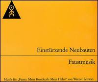 Faustmusik von Einstürzende Neubauten