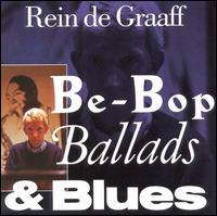 Be-Bop Ballads and Blues von Rein de Graaff