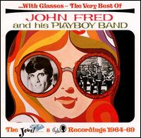 With Glasses: The Very Best of John Fred and His Playboy Band von John Fred