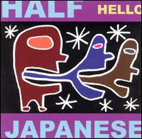 Hello von Half Japanese