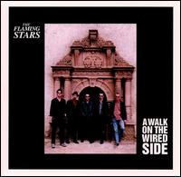 Walk on the Wired Side von The Flaming Stars