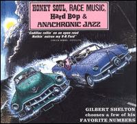 Honky Soul, Race Music, Hard Bop & Anachronic Jazz von Gilbert Shelton