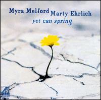 Yet Can Spring von Myra Melford