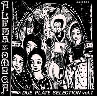 Dub Plate Selection, Vol. 1 von Alpha & Omega