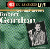 Hits You Remember: Live von Robert Gordon