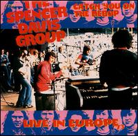 Catch You on the Rebop: Live 1973 von Spencer Davis