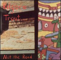 Not the Road von Kilgore Trout