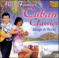 Most Famous Cuban Classics von Jorge & Techi